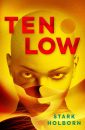 book cover for Ten Low, by Stark Holborn